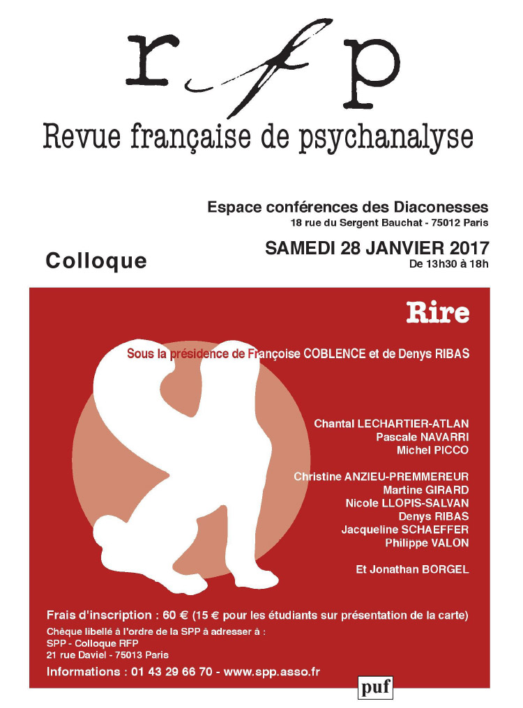 You are currently viewing COLLOQUE – RIRE – REVUE FRANÇAISE DE PSYCHANALYSE – Sous la présidence de Françoise Coblence et de Denys Ribas